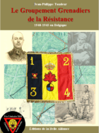 Le Groupement Grenadiers de la Résistance